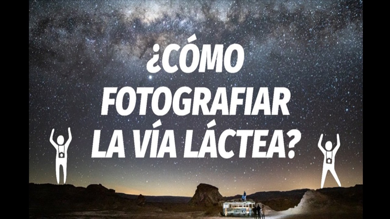 Cómo FOTOGRAFIAR las estrellas y VÍA LÁCTEA. Receta sencilla!
